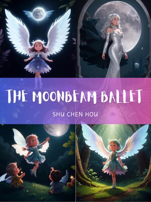 cover image of The Moonbeam Ballet